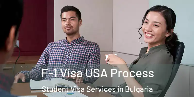  F-1 Visa USA Process Student Visa Services in Bulgaria