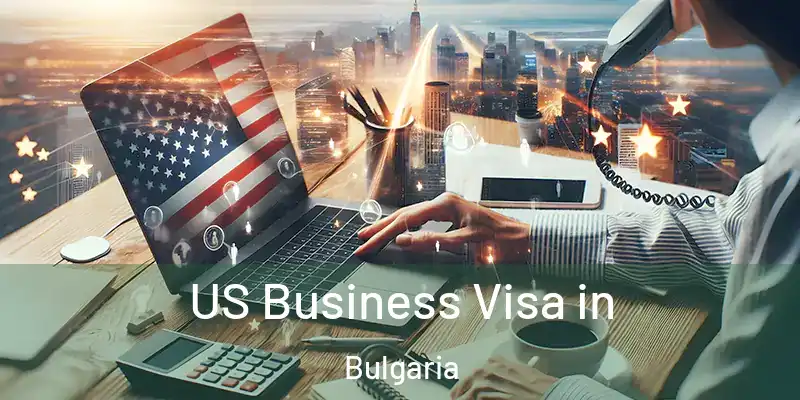  US Business Visa in Bulgaria