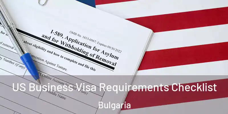  US Business Visa Requirements Checklist Bulgaria