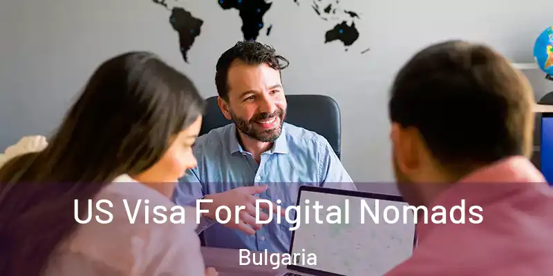  US Visa For Digital Nomads Bulgaria